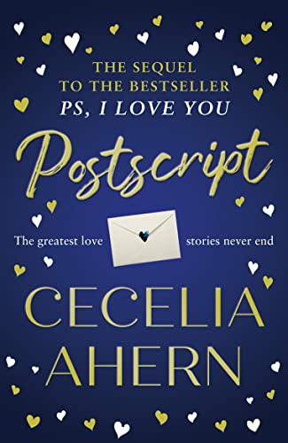 Postscript: the emotional and heartwarming sequel to the multi-million copy bestseller PS, I LOVE YOU von HarperCollins